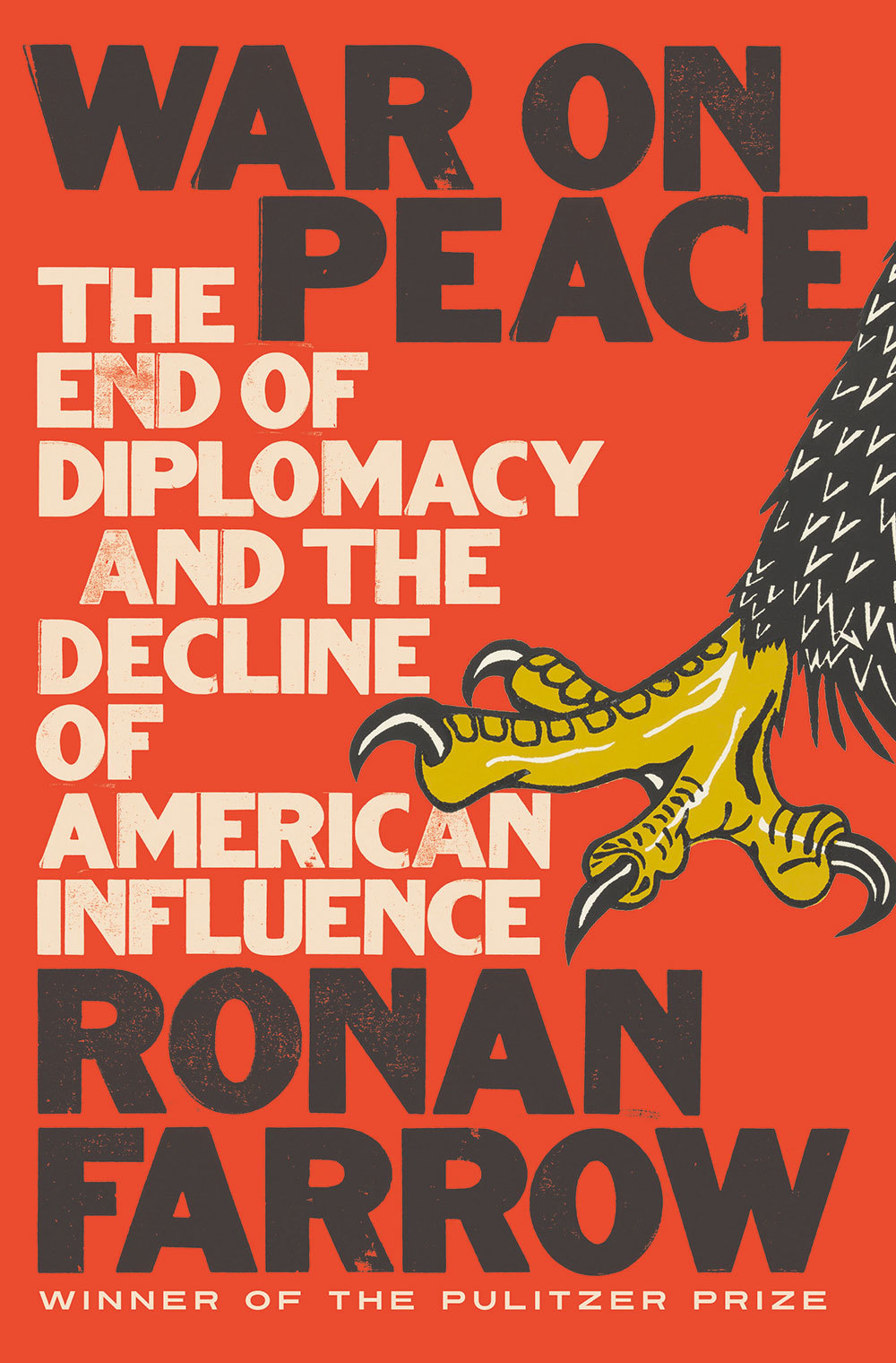 War on Peace: The End of Diplomacy and the Decline of American Influence book by Ronan Farrow