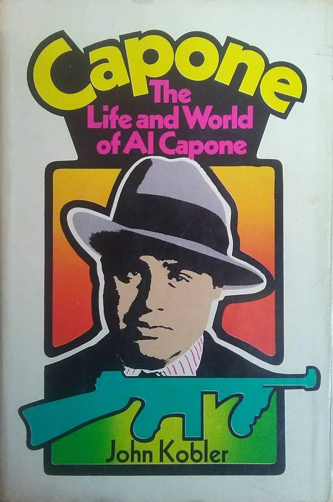 Capone: The Life and World of Al Capone book by John Kobler