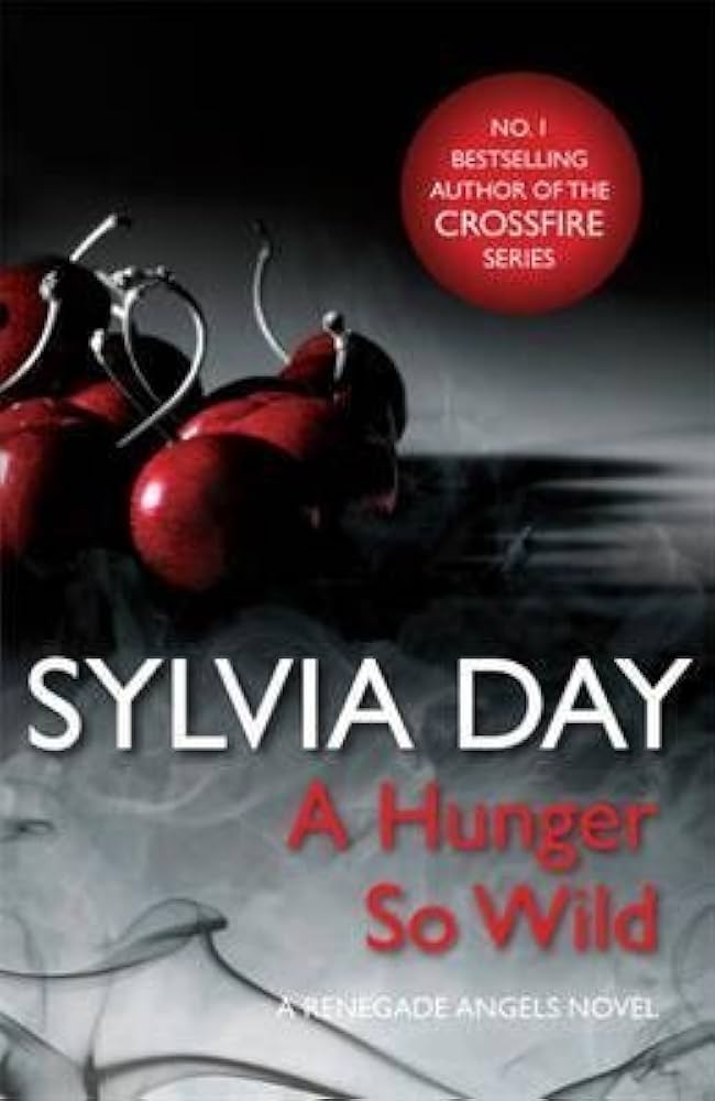 Renegade Angels #2 :A Hunger So Wild by Sylvia Day