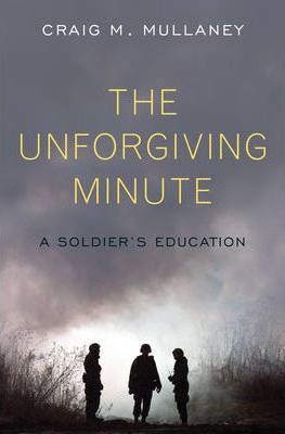 The Unforgiving Minute : A Soldier's Education