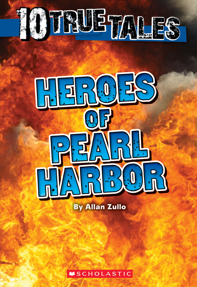 Ten True Tales: Heroes of Pearl Harbor book by Allan Zullo