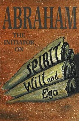 Abraham: The Initiator on Spirit, Will and Ego book by Judith A. Sutherland