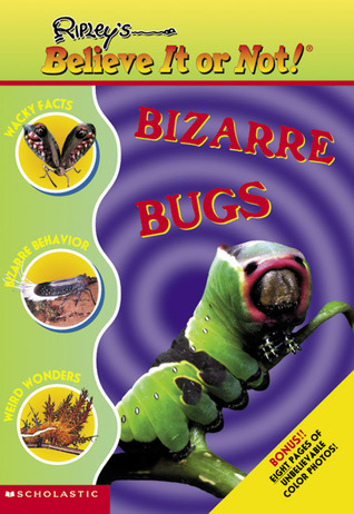 Bizarre Bugs (Ripley's Believe It Or Not)