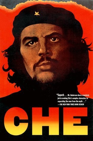 Che Guevara: A Revolutionary Life book by Jon Lee Anderson
