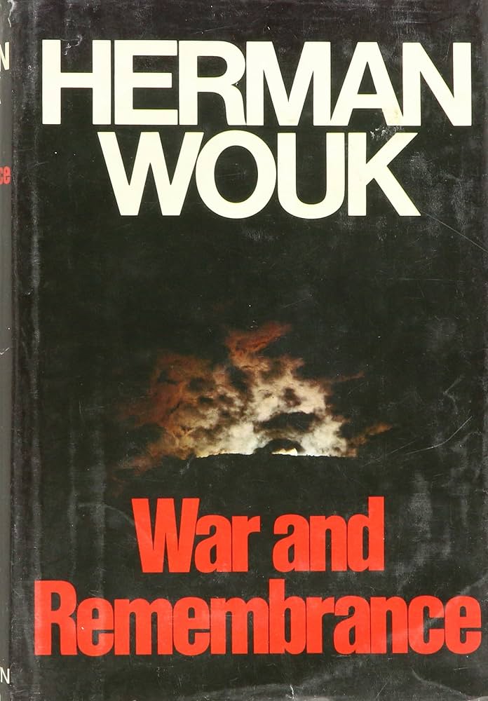 War and Remembrance by Herman Wouk