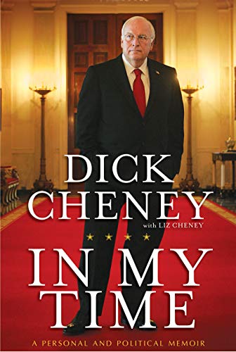 In My Time: A Personal and Political Memoir book by Dick Cheney