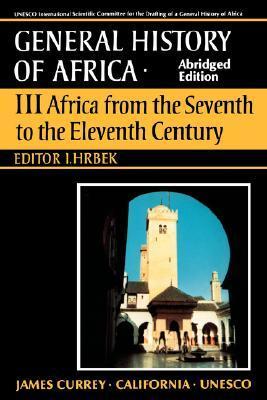 UNESCO General History of Africa, Vol. III, Abridged Edition: Africa from the Seventh to the Eleventh Century book by M. El Fasi