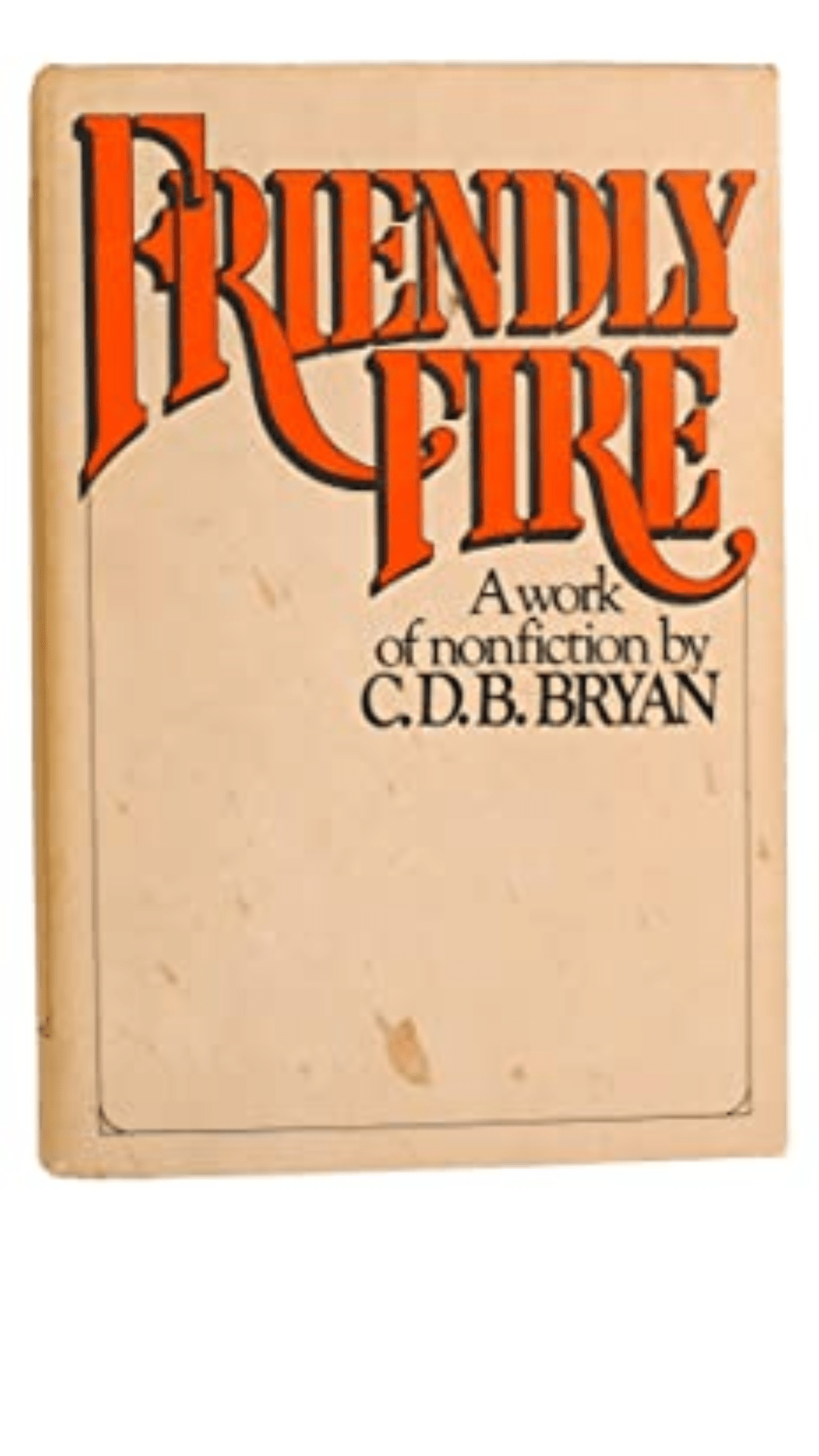 Friendly Fire by C.D.B. Bryan