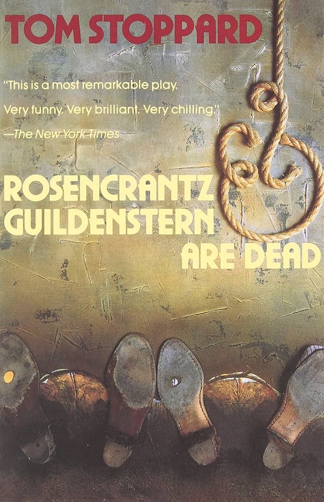 Rosencrantz & Guildenstern are Dead