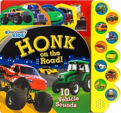 Discovery Kids Honk on the Road! : 10 Vehicle Sounds