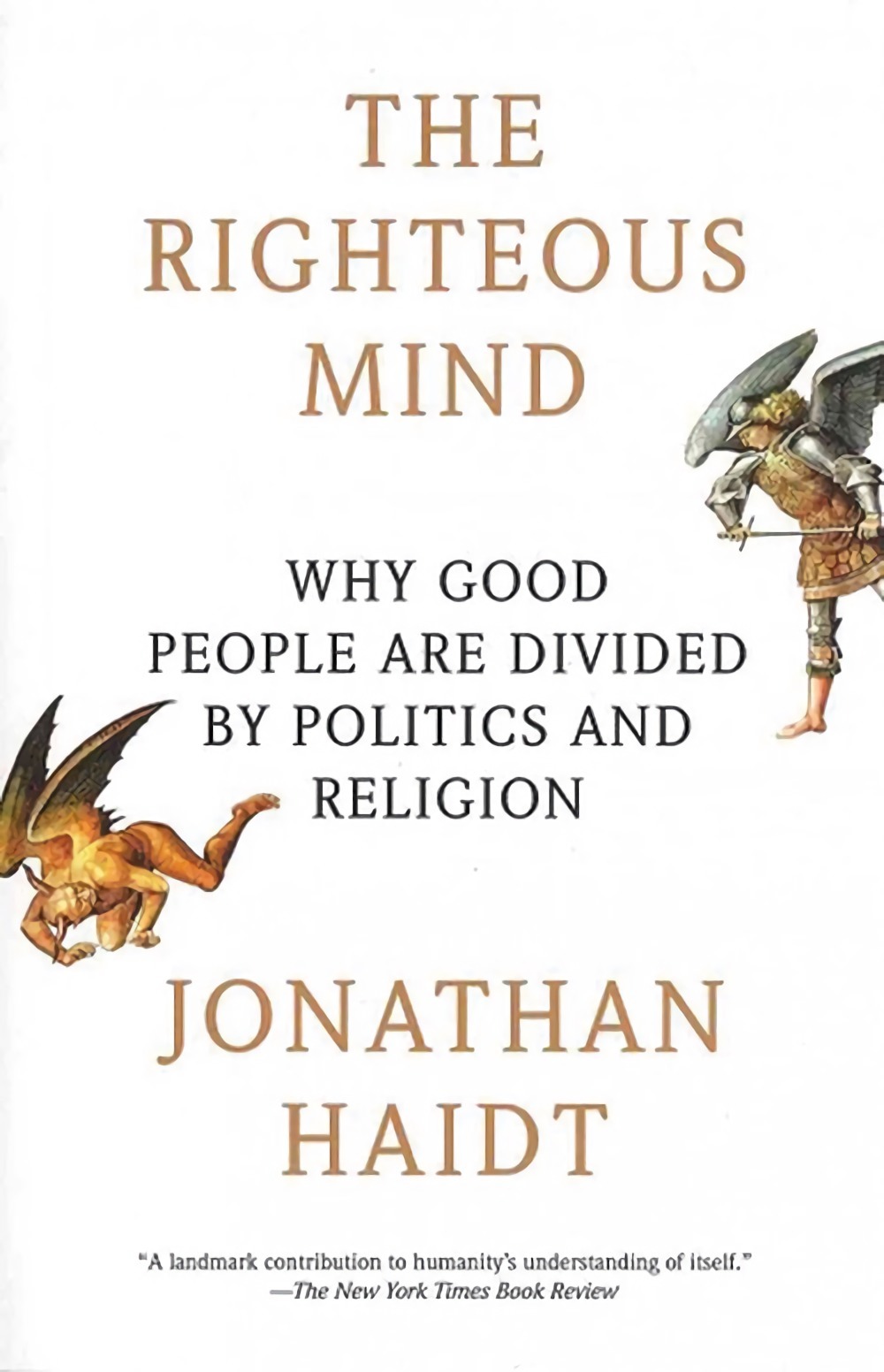 The Righteous Mind: Why Good People Are Divided by Politics and Religion book by Jonathan Haidt