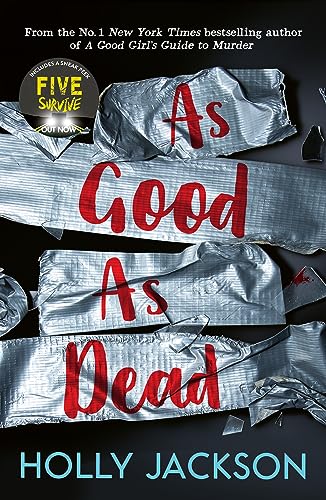 A Good Girl's Guide to Murder #3: As Good As Dead by Holly Jackson