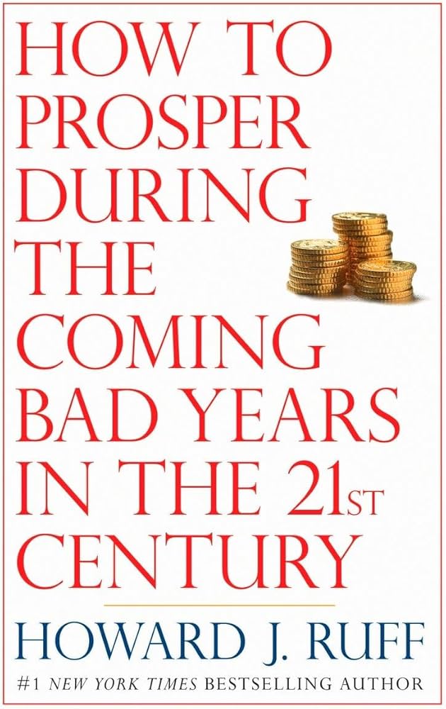 How to Prosper During the Coming Bad Years book by Howard J. Ruff