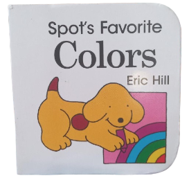Spot's Favourite Colours By Eric Hill