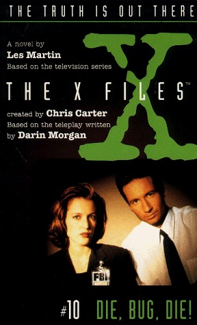 The X-Files: Middle Grade #10:Die, Bug, Die! book by Les Martin