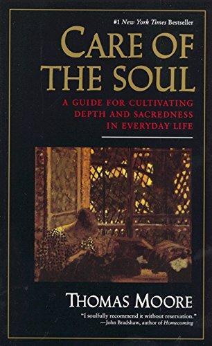 Care of the Soul: A Guide for Cultivating Depth and Sacredness in Everyday Life book by Thomas Moore