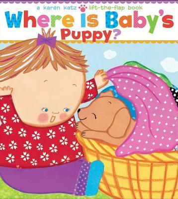 Where Is Baby's Puppy? : A Lift-the-Flap Book