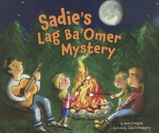 Sadie's Lag Ba'Omer Mystery by Jamie S. Korngold