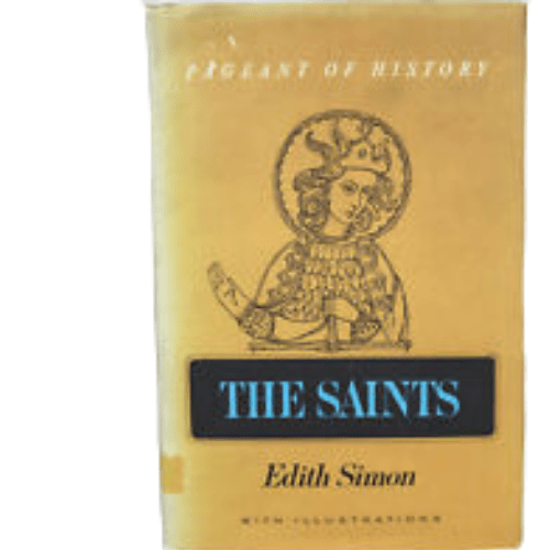 The Saints by Edith Simon