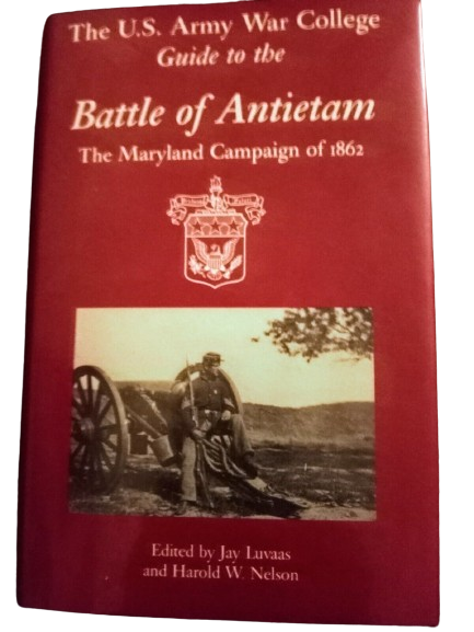 The U.S. Army War College Guide to the Battle of Antietam