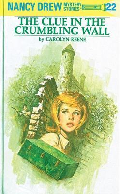 Nancy Drew #22: The Clue in the Crumbling Wall