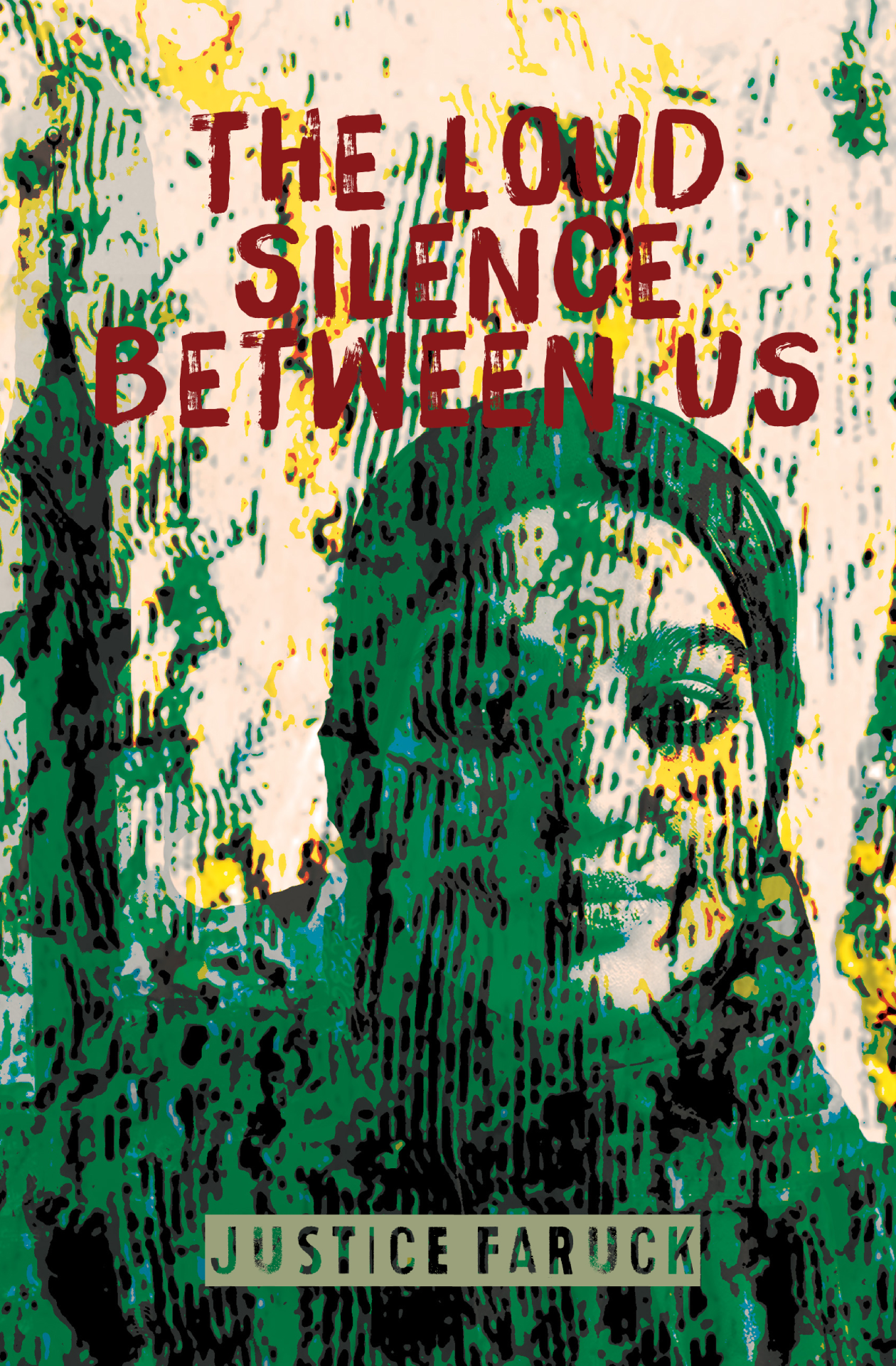 The Loud Silence Between Us book by Justice Faruck