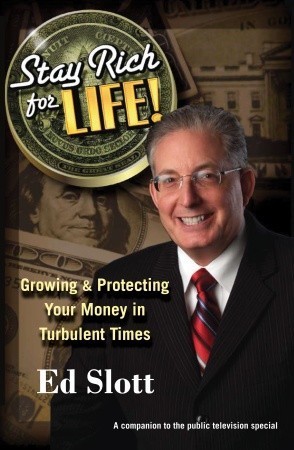 Stay Rich for Life!: Growing & Protecting Your Money in Turbulent Times book by Ed Slott