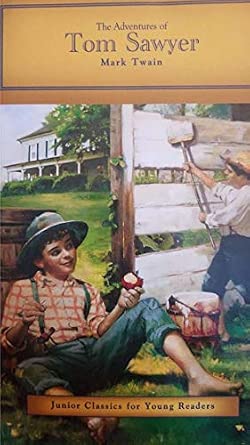 The Adventures of Tom Saywer (Junior Classics for Young Readers) book by Mark Twain