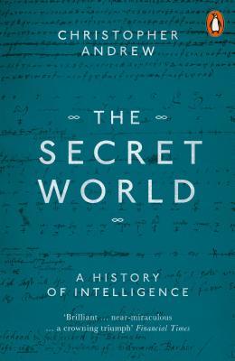 The Secret World: A History of Intelligence book by Christopher Andrew
