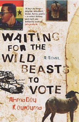 Waiting for the Wild Beasts to Vote book by Ahmadou Kourouma