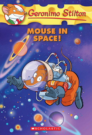 Geronimo Stilton #52: Mouse in Space! book by Geronimo Stilton