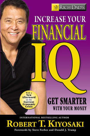 Rich Dad's Increase Your Financial IQ: Getting Smarter with Your Money book by Robert T. Kiyosaki