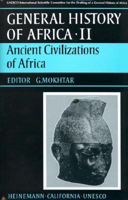 UNESCO General History of Africa, Vol. II: Ancient Civilizations of Africa book by G. Mokhtar
