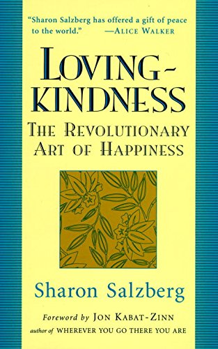 Loving-Kindness: The Revolutionary Art of Happiness
