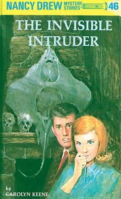 Nancy Drew #46: the Invisible Intruder