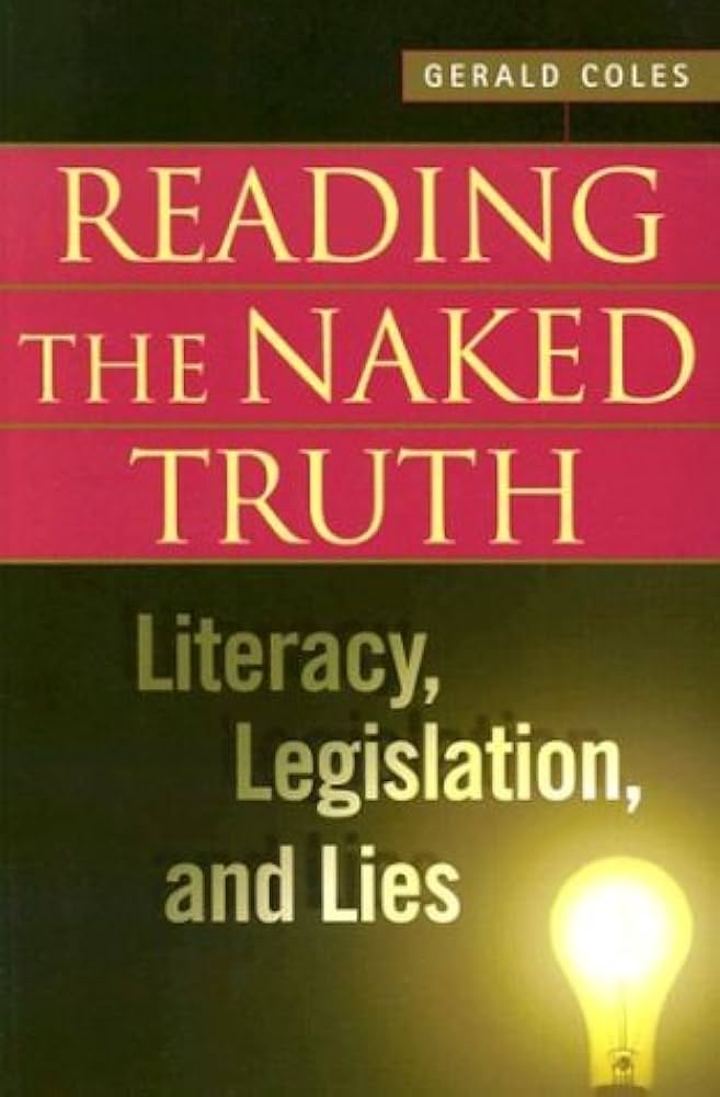 Reading the Naked Truth: Literacy, Legislation, and Lies Book by Gerald Coles