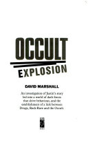 The Occult Explosion: Heavy Metal, Rave, Drugs, Hard Rock - An Investigation into a World of Dark Forces Book By  David Marshall