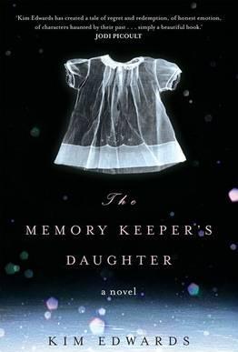 The Memory Keeper's Daughter : A Novel