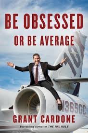 Be Obsessed Or Be Average book by Grant Cardone