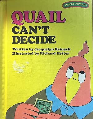 Quail Can't Decide (Sweet Pickles Series) book by Jacquelyn Reinach