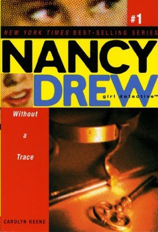 Nancy Drew: Girl Detective #1: Without a Trace book by Carolyn Keene