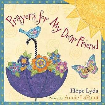 Prayers for My Dear Friend book by Hope Lyda