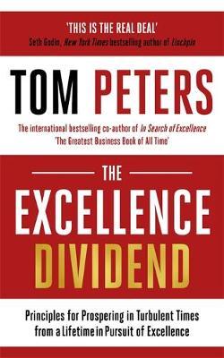 The Excellence Dividend book by Tom Peters