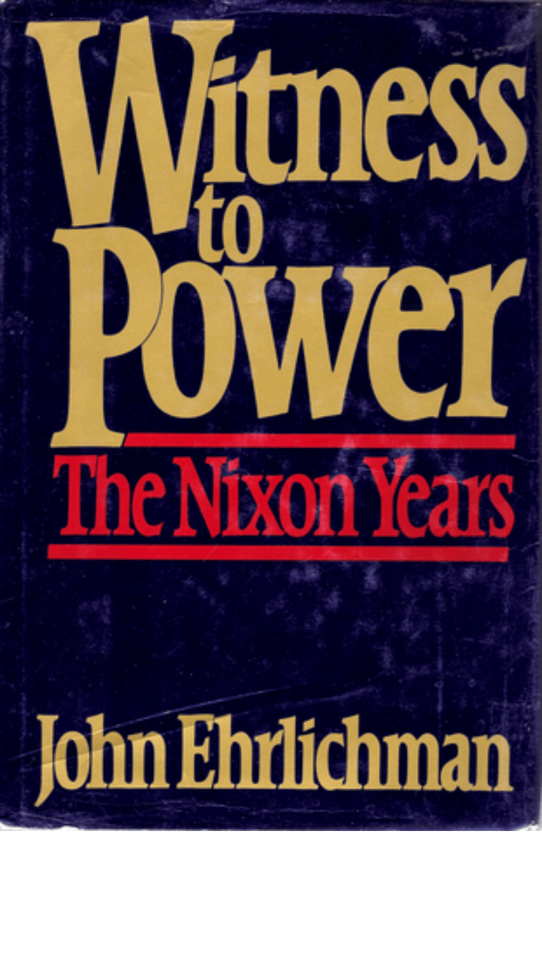 Witness to Power : The Nixon Years