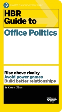 HBR Guide to Office Politics book by Karen Dillon