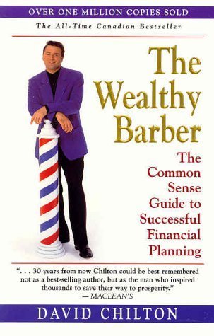 The Wealthy Barber: The Common Sense Guide to Successful Financial Planning book by David Chilton