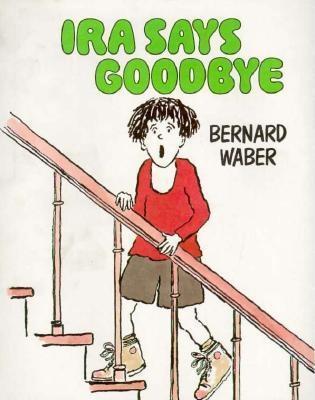 Ira Says Goodbye book by Bernard Waber