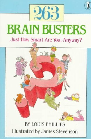 263 Brain Busters: Just How Smart are You, Anyway? book by Louis Phillips