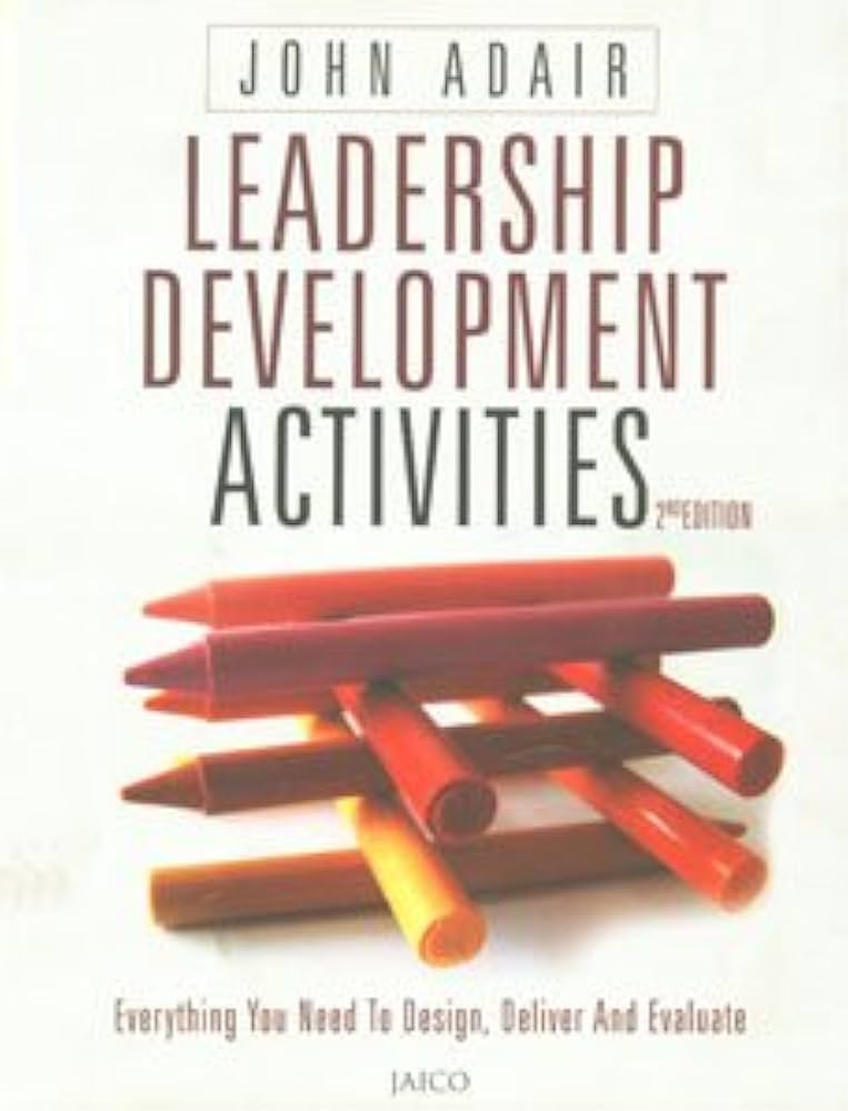 Leadership Development Activities book by John Adair