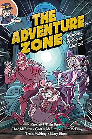 The Adventure Zone: Murder on the Rockport Limited! By Clint McElroy